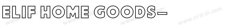 Elif Home Goods字体转换